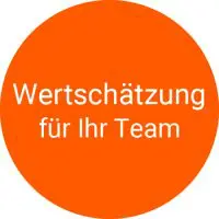 Oranger Kreis mit dem Text "Wertschätzung für Ihr Team"